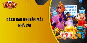 cách bào khuyến mãi nhà cái
