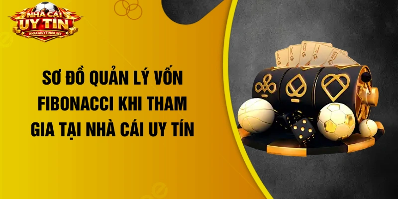 Sơ đồ quản lý vốn Fibonacci khi tham gia tại nhà cái uy tín